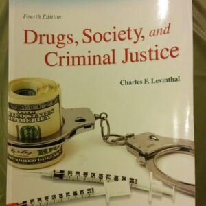 Manual solution For Drugs, Society and Criminal Justice 4 by Charles Levinthal