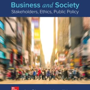 Manual solution For Business and Society: Stakeholders, Ethics, Public Policy 16 by Anne Lawrence, James Weber
