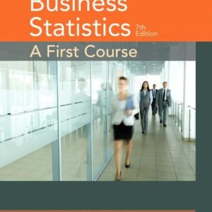 Manual solution For Business Statistics: A First Course 7 by David Levine, Kathryn Szabat, David Stephan