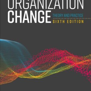 Manual solution For Organization Change: Theory and Practice Sixth by W. Warner Burke