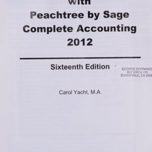 Test Bank For Computer Accounting with Peachtree Complete by Sage Complete Accounting 2012 CD 16th by Carol Yacht