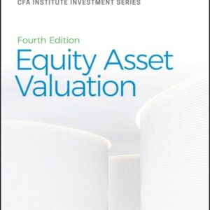 Test Bank For Equity Asset Valuation (CFA Institute Investment Series) 4th by Jerald E. Pinto