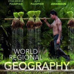 Test Bank For World Regional Geography: Global Patterns, Local Lives Seventhth by Lydia Mihelic Pulsipher, Alex Pulsipher, Ola Johansson