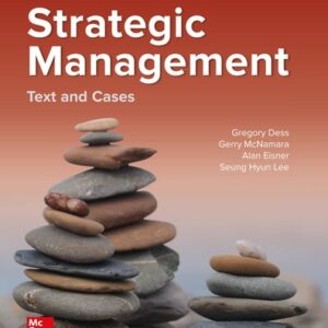 Test Bank For Strategic Management: Text and Cases 10th by Gregory Dess, Gerry McNamara, Alan Eisner, Seung-Hyun Lee