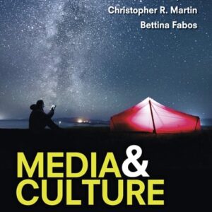 Manual solution For Media & Culture: An Introduction to Mass Communication Eleventh by Richard Campbell, Christopher Martin, Bettina Fabos