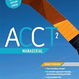 Manual solution For Acct2 Managerial with Student Resource Access for 12 Months by