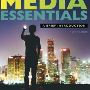 Manual solution For Media Essentials Fourth by Richard Campbell, Christopher Martin, Bettina Fabos