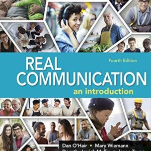 Test Bank For Real Communication Fourthth by Dan O'Hair, Mary Wiemann, Dorothy Imrich Mullin, Jason Teven