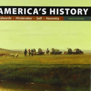 Manual solution For America's History: Concise Edition, Combined Volume Ninth by Rebecca Edwards, Eric Hinderaker, Robert O. Self, James A. Henretta