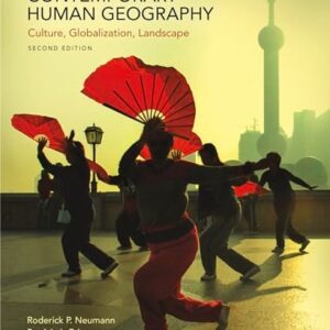 Manual solution For Contemporary Human Geography: Culture, Globalization, Landscape Second by Roderick P. Neumann, Patricia L. Price