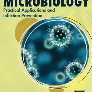 Test Bank For Microbiology: Practical Applications and Infection Prevention 1th by Bruce Colbert, Luis Gonzalez