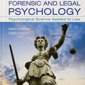Test Bank For Forensic and Legal Psychology: Psychological Science Applied to Law Thirdth by Mark Costanzo, Daniel Krauss