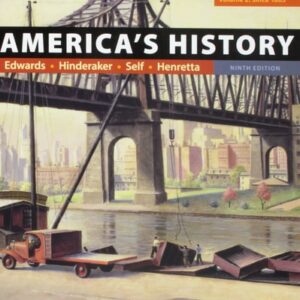 Test Bank For America's History: Concise Edition, Volume 2 Ninthth by Rebecca Edwards, Eric Hinderaker, Robert O. Self, James A. Henretta