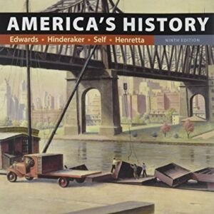 Test Bank For America's History, Volume 2 Ninthth by Rebecca Edwards, Eric Hinderaker, Robert O. Self, James A. Henretta