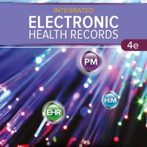 Manual solution For Integrated Electronic Health Records 4 by M. Beth Shanholtzer, Amy Ensign