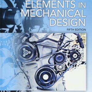 Manual solution For Machine Elements in Mechanical Design (5th Edition) 5 by Robert L. Mott