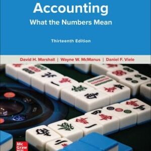 Manual solution For Accounting: What the Numbers Mean 13 by David Marshall, Wayne W. McManus, Daniel Viele