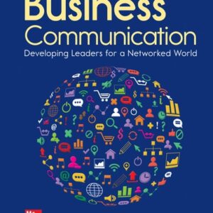 Manual solution For Business Communication: Developing Leaders for a Networked World 4 by Peter Cardon