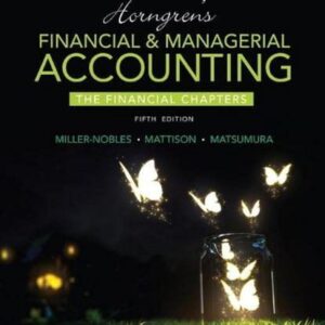 Manual solution For Horngren's Financial & Managerial Accounting, The Financial Chapters 5 by Tracie Miller-Nobles, Brenda Mattison, Ella Mae Matsumura