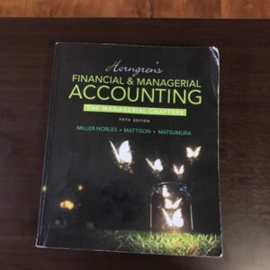 Manual solution For Horngren's Financial & Managerial Accounting, The Managerial Chapters (5th Edition) 5 by Tracie L. Miller-Nobles, Brenda L. Mattison, Ella Mae Matsumura