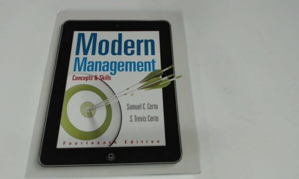 Manual solution For Modern Management: Concepts and Skills (14th Edition) - Standalone book 14 by Samuel C. Certo, S. Trevis Certo