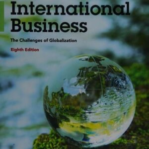 Manual solution For International Business: The Challenges of Globalization (8th Edition) 8 by John J. Wild, Kenneth L. Wild