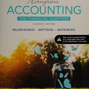 Manual solution For Horngren's Accounting, The Financial Chapters (11th Edition) - Standalone book 11 by Tracie L. Miller-Nobles, Brenda L. Mattison, Ella Mae Matsumura