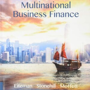 Test Bank For Multinational Business Finance (Pearson Series in Finance) 14th by David Eiteman, Arthur Stonehill, Michael Moffett