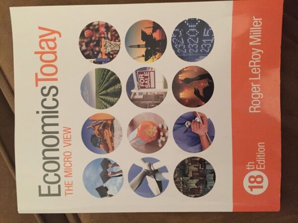 Manual solution For Economics Today: The Micro View (18th Edition) 18 by Roger LeRoy Miller
