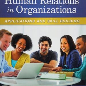 Manual solution For Human Relations in Organizations: Applications and Skill Building 10 by Robert Lussier