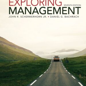 Manual solution For Exploring Management 7 by John R. Schermerhorn Jr., Daniel G. Bachrach