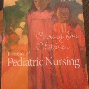 Manual solution For Principles of Pediatric Nursing: Caring for Children (6th Edition) 6 by Jane W. Ball, Ruth C. Bindler, Kay Cowen