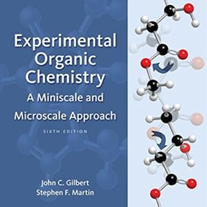 Manual solution For Experimental Organic Chemistry: A Miniscale & Microscale Approach (Cengage Learning Laboratory Series for Organic Chemistry) 6 by John C. Gilbert, Stephen F. Martin