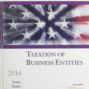 Test Bank For South-Western Federal Taxation 2014: Taxation of Business Entities 17th by James E. Smith, William A. Raabe, David M. Maloney