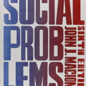 Test Bank For Social Problems (6th Edition) 6th by John J. Macionis