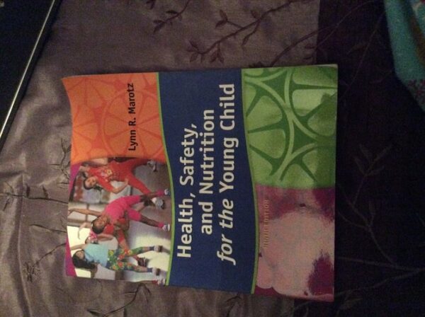 Test Bank For Health, Safety, and Nutrition for the Young Child, 9th Edition - Standalone Book 9th by Lynn R Marotz