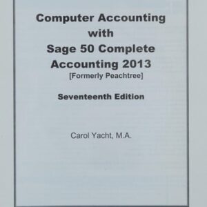 Manual solution For Computer Accounting with Sage 50 Complete Accounting 2013 17 by Carol Yacht