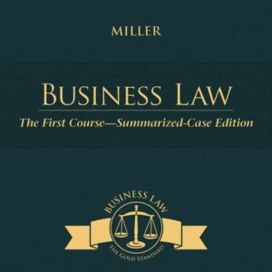 Manual solution For Cengage Advantage Books: Business Law: The First Course - Summarized Case Edition 13 by Roger LeRoy Miller