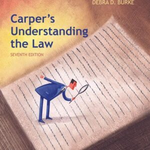 Manual solution For Carper's Understanding the Law 7 by John A. McKinsey, Debra Burke