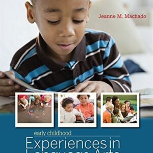 Manual solution For Early Childhood Experiences in Language Arts: Early Literacy 11 by Jeanne M. Machado