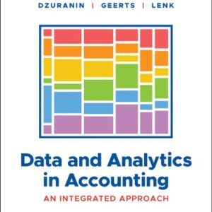 Test Bank For Data and Analytics in Accounting: An Integrated Approach 1th by Guido Geerts, Ann C. Dzuranin, Margarita Lenk