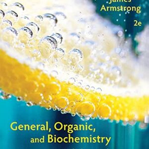 Test Bank For General, Organic, and Biochemistry: An Applied Approach 2th by James Armstrong
