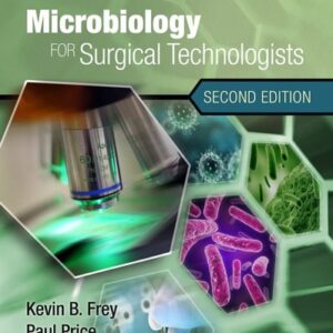 Manual solution For Microbiology for Surgical Technologists 2 by Margaret Rodriguez
