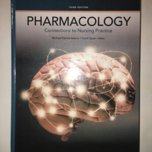 Manual solution For Pharmacology: Connections to Nursing Practice (3rd Edition) 3 by Michael P. Adams, Carol Urban PhD RN