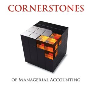Manual solution For Cornerstones of Managerial Accounting 6 by Maryanne M. Mowen, Don R. Hansen, Dan L. Heitger