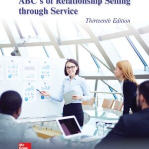 Manual solution For ABC's of Relationship Selling through Service 13 by Charles Futrell, Raj Agnihotri, PhD, Mike Krush