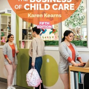Test Bank For The Business of Child Care th by Karen Kearns