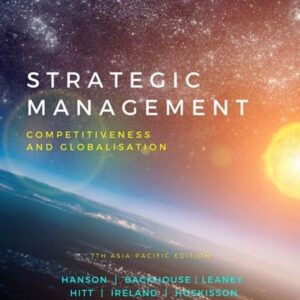 Test Bank For Strategic Management: Competitiveness and Globalisation 7th by Robert Hoskisson, Dallas Hanson, Kim Backhouse, David Leaney, R. Duane Ireland, Michael Hitt