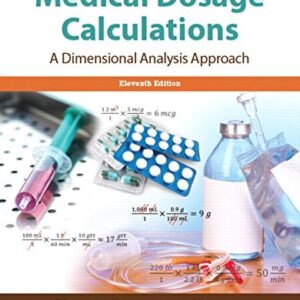 Manual solution For Medical Dosage Calculations: A Dimensional Analysis Approach 11 by June Olsen Emeritus RN MS, Anthony Giangrasso, Dolores Shrimpton