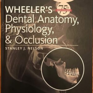 Manual solution For Wheeler's Dental Anatomy, Physiology and Occlusion: Expert Consult 10 by Stanley J. Nelson DDS MS